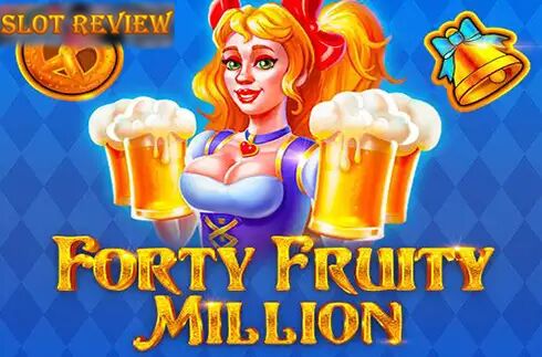 Forty Fruity Million slot